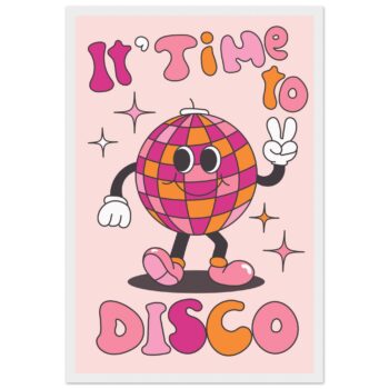 It's Time to Disco! Retro Disco Ball Art - Classic Matte Framed Poster