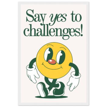 Positive Vibe Retro Smiley Framed Poster - Say Yes to Challenges!