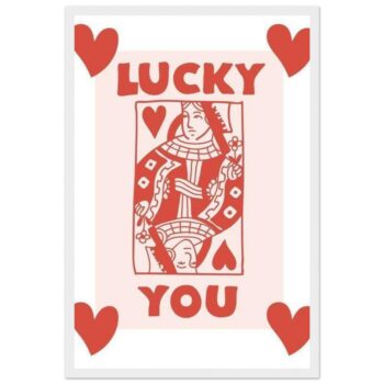 Lucky You Queen of Hearts Classic Matte Paper Wooden Framed Poster - Choose Your Size & Frame